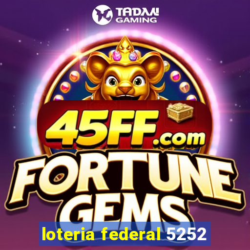 loteria federal 5252